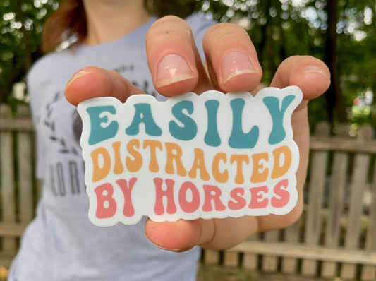 Easily Distracted by Horses Die Cut Sticker